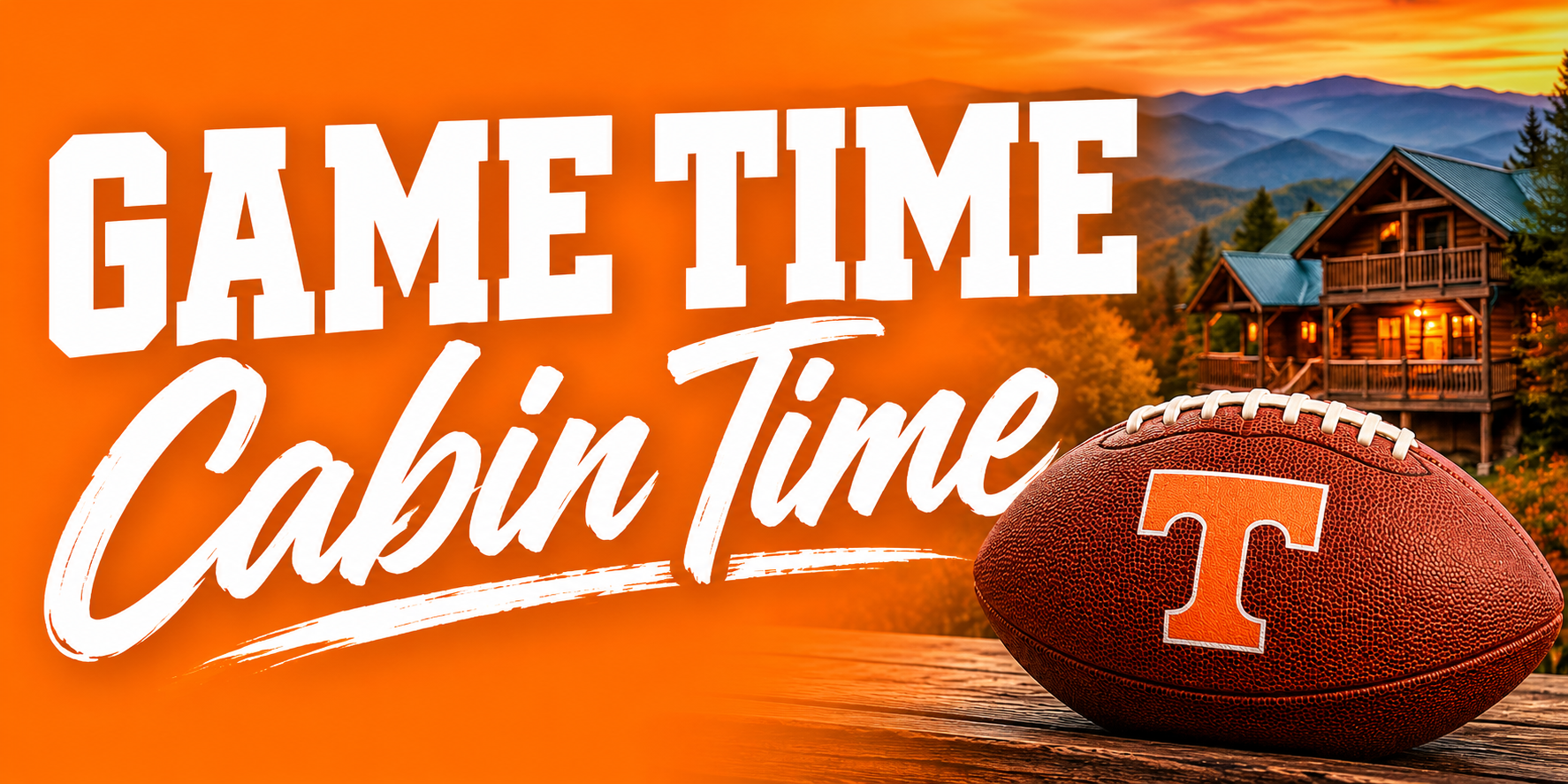 Tennessee football and Smoky Mountain cabin promoting a Gatlinburg or Pigeon Forge getaway for fans attending a game at Neyland Stadium.